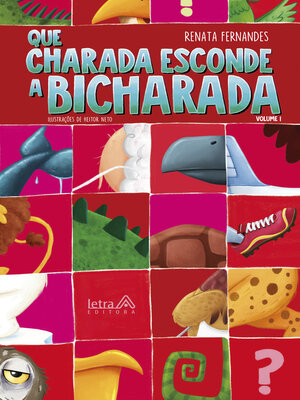 cover image of Que charada esconde a bicharada--Volume I